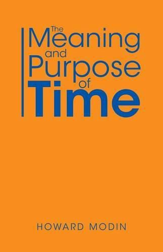 Cover image for The Meaning and Purpose of Time