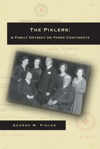 Cover image for The Piklers: A Family Odyssey on Three Continents