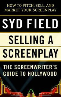 Cover image for Selling A Screenplay/Gde To Ho