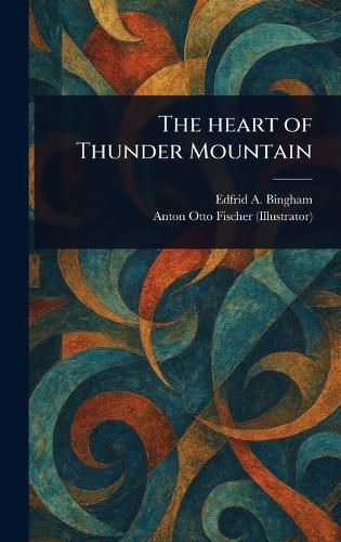 Cover image for The Heart of Thunder Mountain