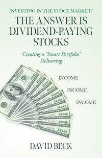 Cover image for The Answer is Dividend-Paying Stocks