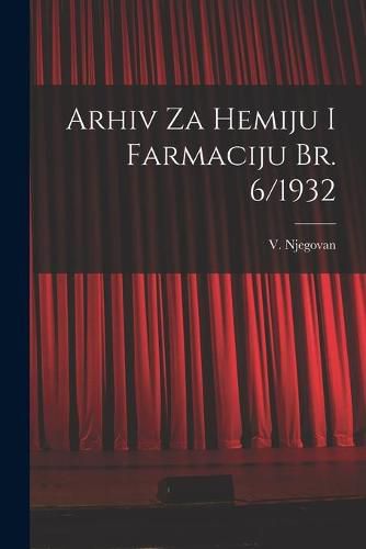 Cover image for Arhiv Za Hemiju i Farmaciju Br. 6/1932