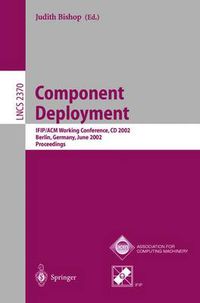Cover image for Component Deployment: IFIP/ACM Working Conference, CD 2002, Berlin, Germany, June 20-21, 2002, Proceedings