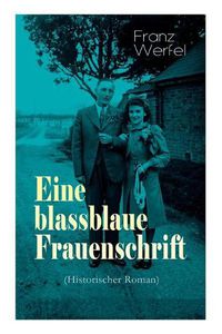 Cover image for Eine blassblaue Frauenschrift (Historischer Roman): Geschichte einer Liebe in der Zeit des Nationalsozialismus