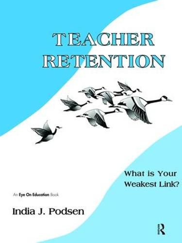 Cover image for Teacher Retention: What is Your Weakest Link?