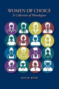 Cover image for Women of Choice: A Collection of Monologues