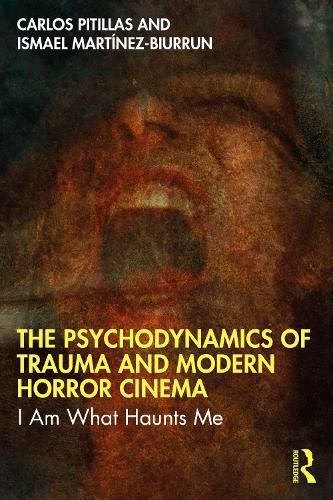 Cover image for The Psychodynamics of Trauma and Modern Horror Cinema