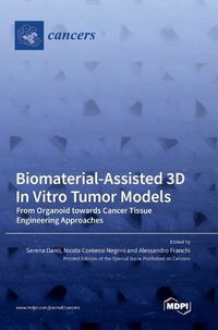 Cover image for Biomaterial-Assisted 3D In Vitro Tumor Models