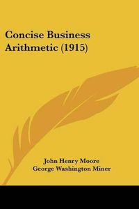 Cover image for Concise Business Arithmetic (1915)