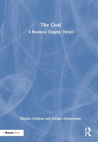 Cover image for The Goal: A Business Graphic Novel