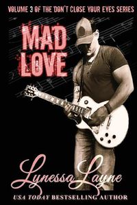 Cover image for Mad Love: Volume 3 of the Don't Close Your Eyes Series
