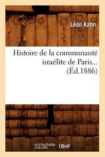 Cover image for Histoire de la Communaute Israelite de Paris (Ed.1886)