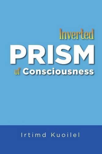 Cover image for Inverted Prism of Consciousness