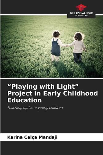 Cover image for "Playing with Light" Project in Early Childhood Education