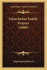 Cover image for Unsectarian Family Prayers (1886)