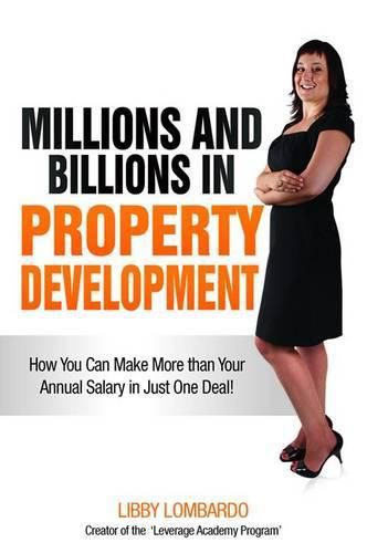 Cover image for Millions and Billions in Property Development: How You Can Make More than Your Annual Salary in Just One Deal!