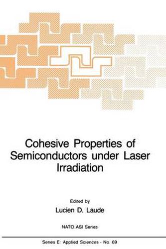 Cover image for Cohesive Properties of Semiconductors under Laser Irradiation