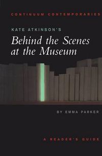 Cover image for Kate Atkinson's Behind the Scenes at the Museum: A Reader's Guide