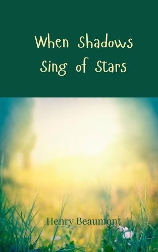 Cover image for When Shadows Sing of Stars