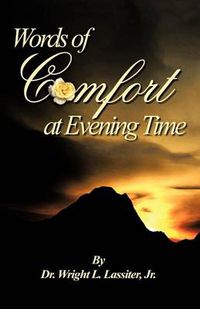 Cover image for Words of Comfort at Evening Time