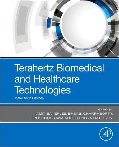 Cover image for Terahertz Biomedical and Healthcare Technologies: Materials to Devices