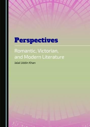 Perspectives: Romantic, Victorian, and Modern Literature