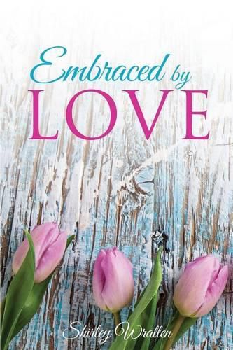 Cover image for Embraced By Love