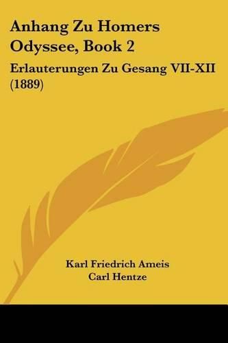 Cover image for Anhang Zu Homers Odyssee, Book 2: Erlauterungen Zu Gesang VII-XII (1889)