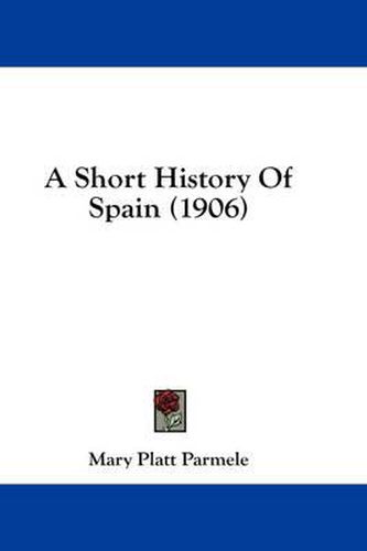 A Short History of Spain (1906)