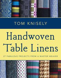 Cover image for Handwoven Table Linens: 27 Fabulous Projects from a Master Weaver