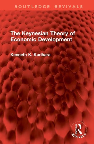 Cover image for The Keynesian Theory of Economic Development