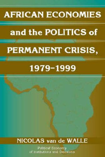 Cover image for African Economies and the Politics of Permanent Crisis, 1979-1999