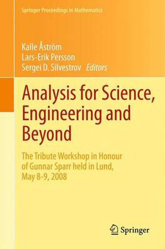 Cover image for Analysis for Science, Engineering and Beyond: The Tribute Workshop in Honour of Gunnar Sparr held  in Lund, May 8-9, 2008