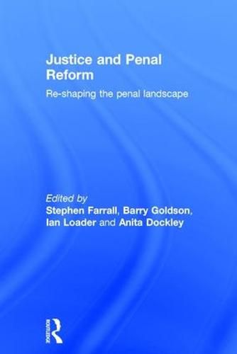 Cover image for Justice and Penal Reform: Re-shaping the Penal Landscape