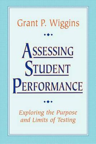 Cover image for Assessing Student Performance: Exploring the Purpose and Limits of Testing