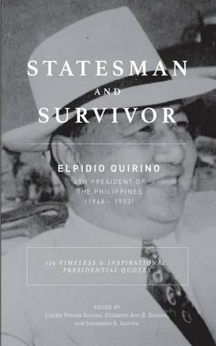 Cover image for Statesman And Survivor: Elpidio Quirino 6th President of the Philippines