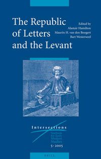 Cover image for The Republic of Letters and the Levant