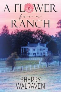 Cover image for A Flower for a Ranch
