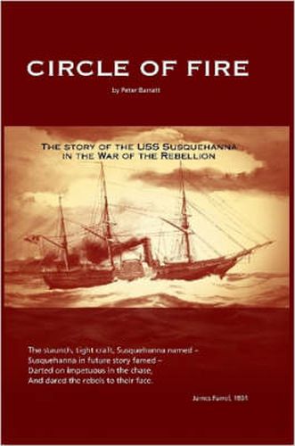 Cover image for Circle of Fire - The Story of the USS Susquehanna in the War of the Rebellion