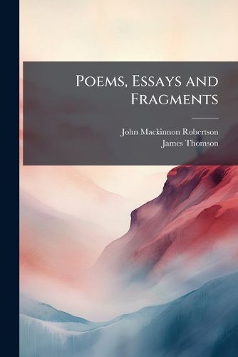 Cover image for Poems, Essays and Fragments