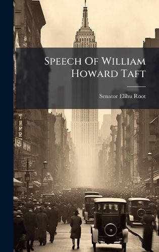 Cover image for Speech Of William Howard Taft