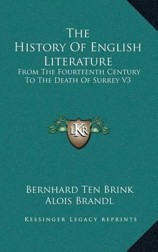 The History of English Literature: From the Fourteenth Century to the Death of Surrey V3