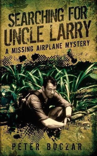 Cover image for Searching for Uncle Larry: A Missing Airplane Mystery