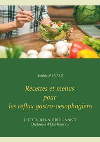 Cover image for Recettes et menus pour les reflux gastro-oesophagiens