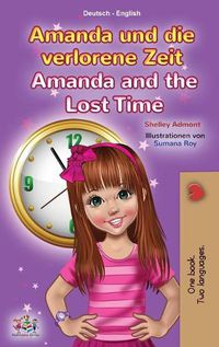 Cover image for Amanda and the Lost Time (German English Bilingual Children's Book)