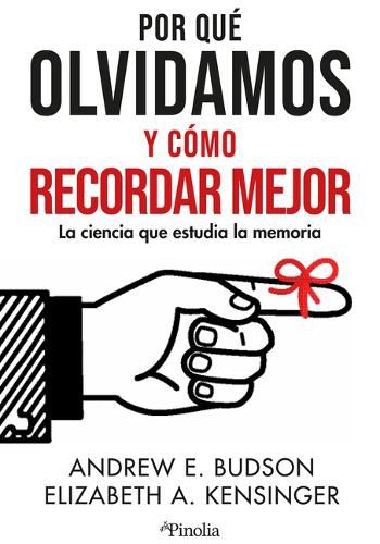 Cover image for Por Que Olvidamos Y Como Recordar Mejor