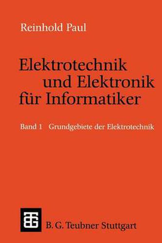 Cover image for Elektrotechnik Und Elektronik Fur Informatiker: Grundbegriffe Der Elektrotechnik