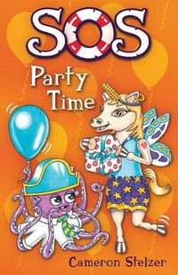 Cover image for SOS: Party Time: School of Scallywags (SOS): Book 8