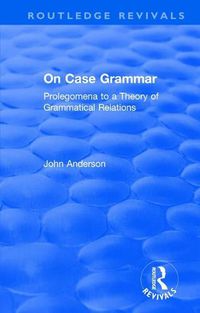 Cover image for On Case Grammar: Prolegomena to a Theory of Grammatical Relations