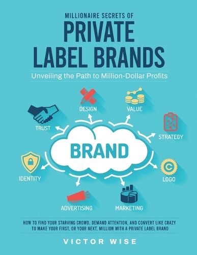 Cover image for Millionaire Secrets of Private Label Brands